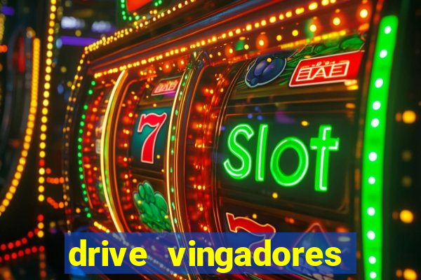 drive vingadores guerra infinita